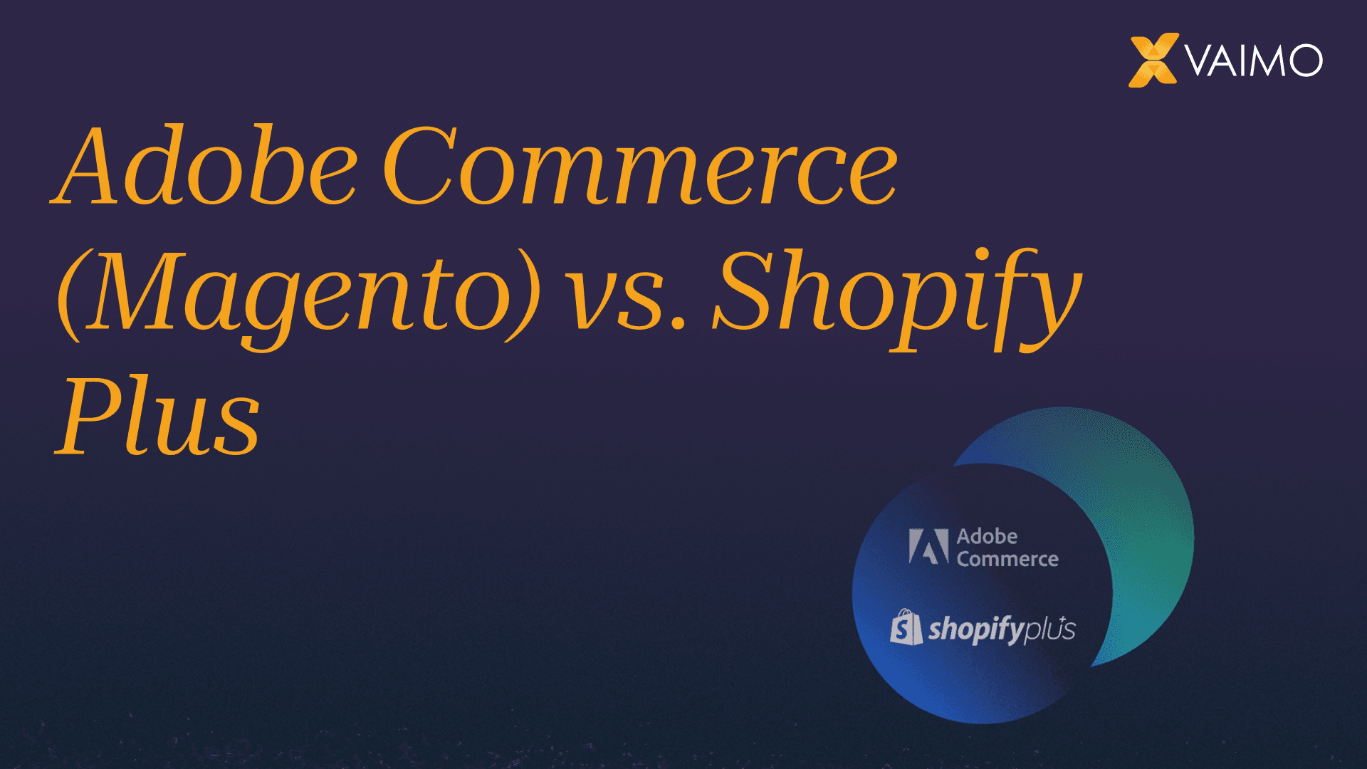 Platform Comparisons - Adobe Commerce (Magento) vs. Shopify Plus 1920 x 1080 Website