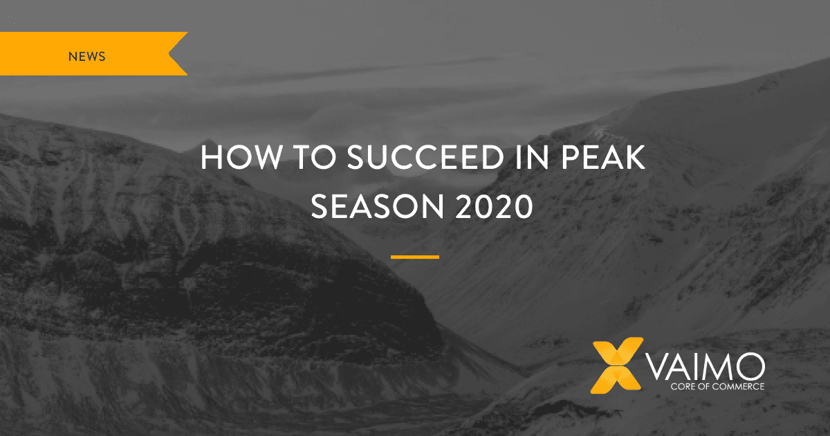 How to Succeed in Peak Season Sales 2020 - Featured Image