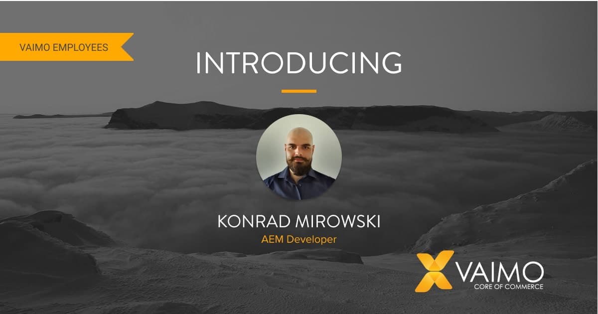 Vaimo Introducing Konrad Mirowski - Featured Image
