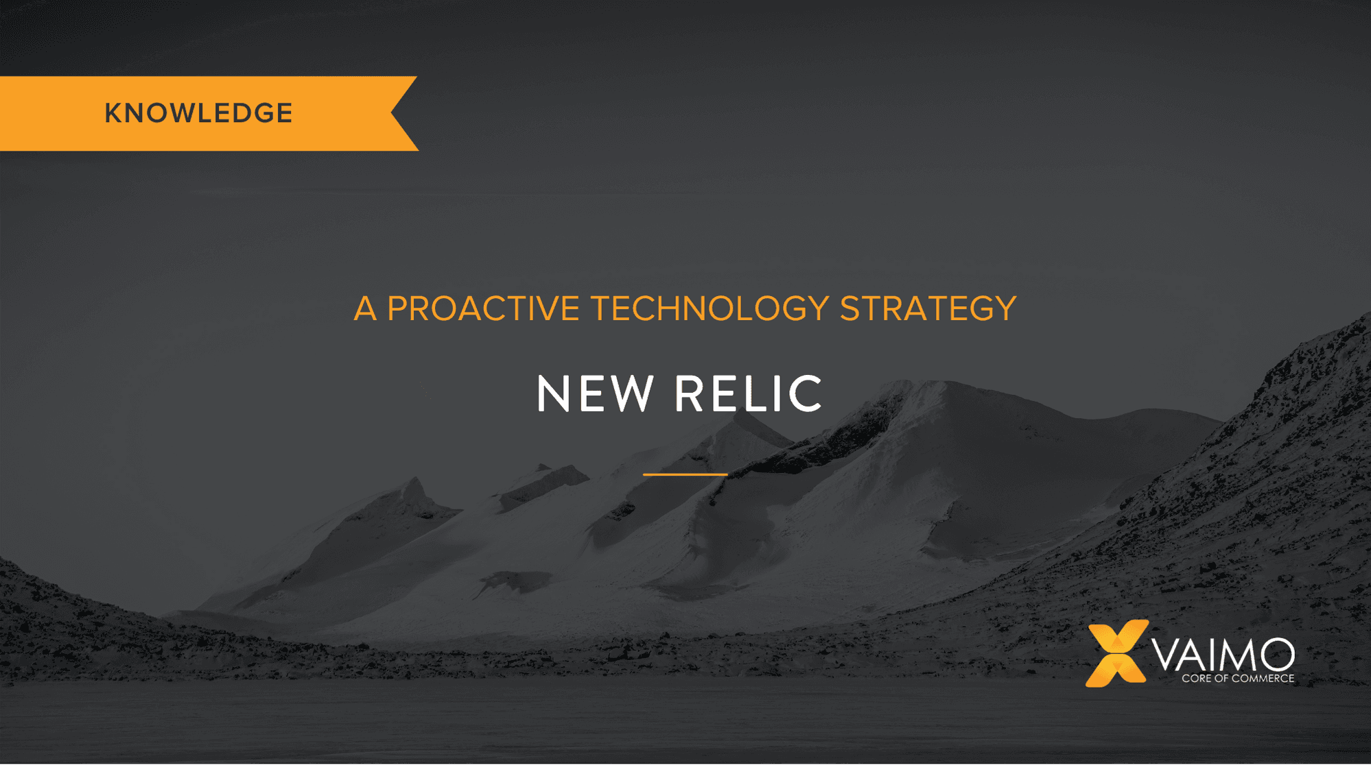 New Relic Proactive Technology Strategy - Featured Image