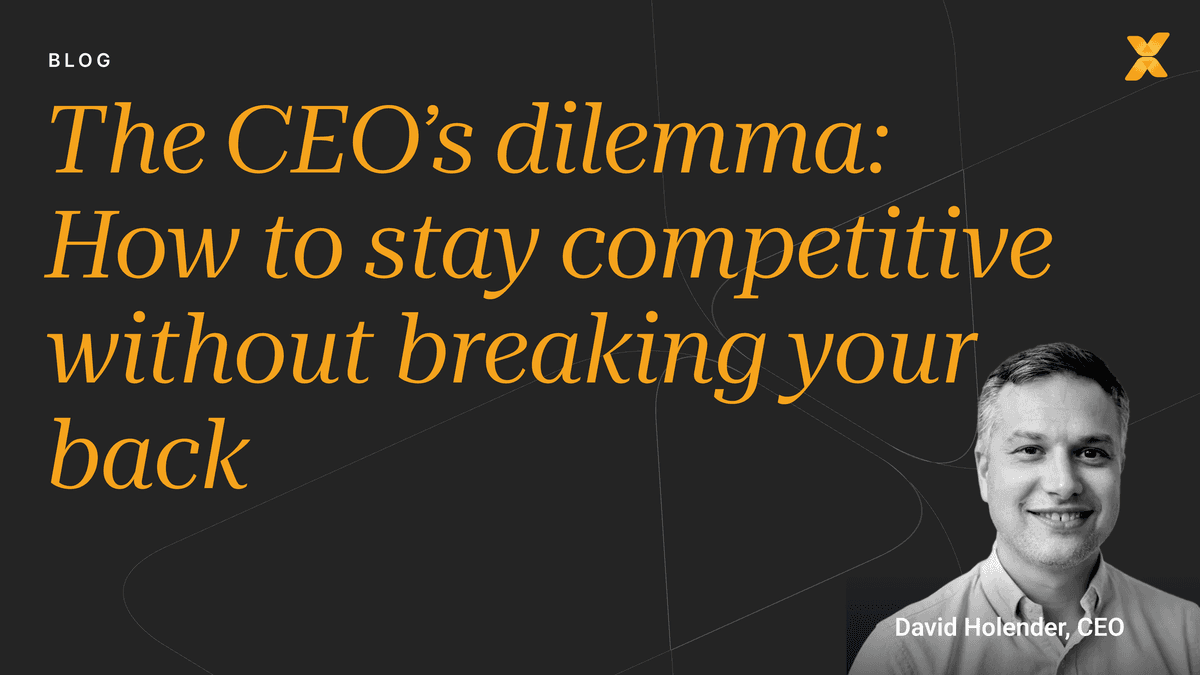 The CEO’s dilemma: How to stay competitive without breaking your back