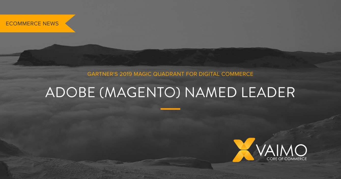 Adobe (Magento) Named Gartner 2019 Leader