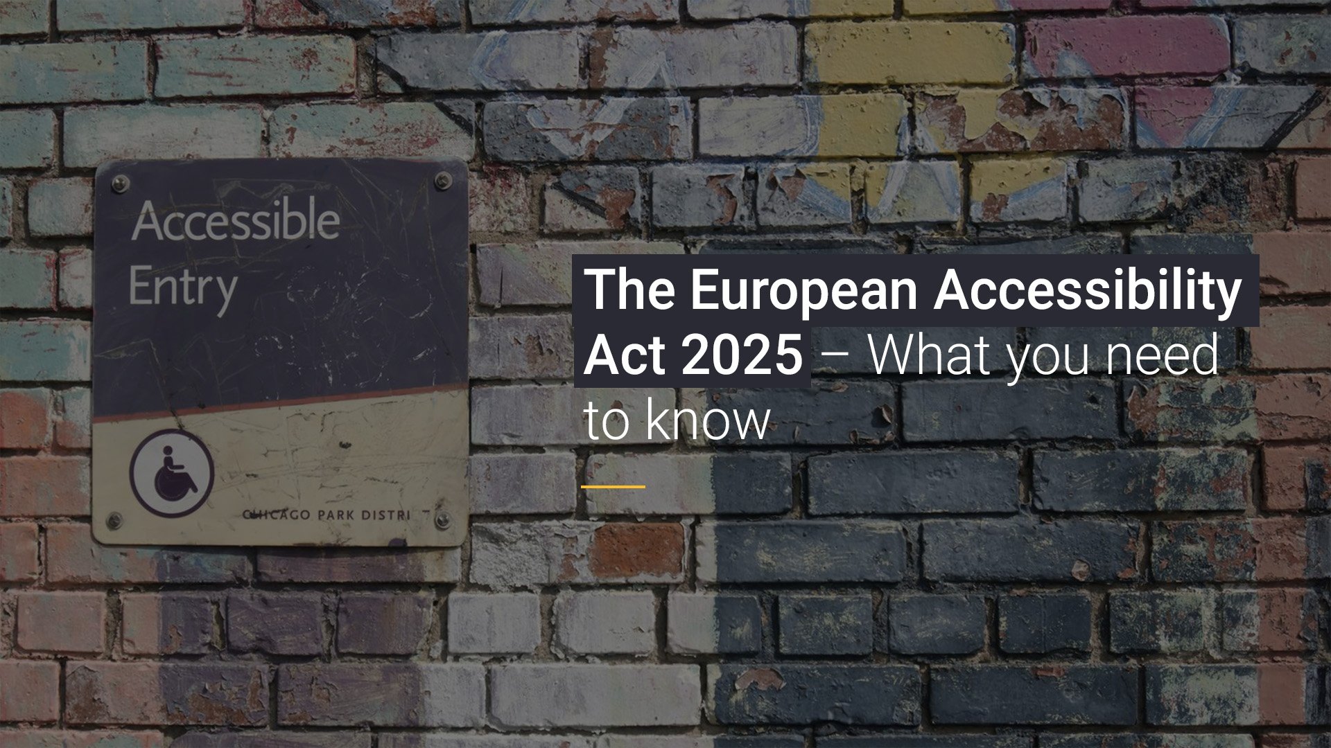 Picture of an accessible entry sign with the text "The European Accessibility Act 2025 – What" on it